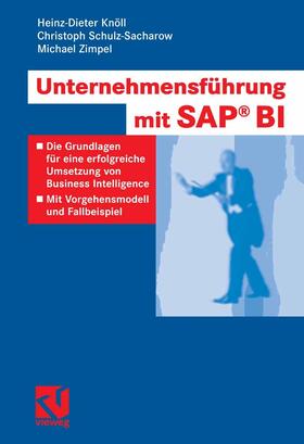 Knöll / Schulz-Sacharow / Zimpel | Unternehmensführung mit SAP BI | E-Book | sack.de