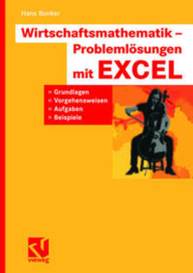 Benker | Wirtschaftsmathematik - Problemlösungen mit EXCEL | E-Book | sack.de