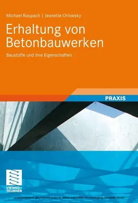 Raupach / Orlowsky | Erhaltung von Betonbauwerken | E-Book | www.sack.de