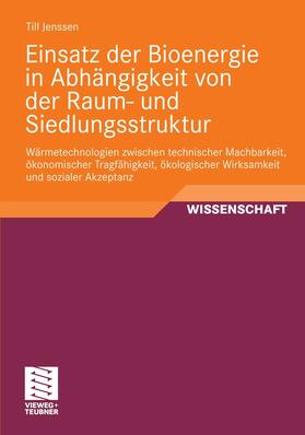 Jenssen | Einsatz der Bioenergie in Abhängigkeit von der Raum- und Siedlungsstruktur | E-Book | sack.de