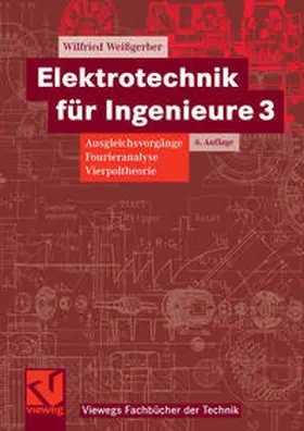 Weißgerber |  Elektrotechnik für Ingenieure 3 | eBook | Sack Fachmedien