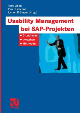 Abele / Hurtienne / Prümper |  Usability Management bei SAP-Projekten | eBook | Sack Fachmedien
