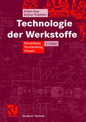 Ruge / Wohlfahrt |  Technologie der Werkstoffe | eBook | Sack Fachmedien
