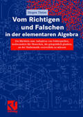 Tietze |  Vom Richtigen und Falschen in der elementaren Algebra | eBook | Sack Fachmedien