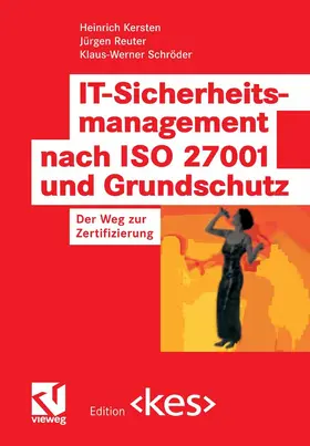 Kersten / Reuter / Schröder |  IT-Sicherheitsmanagement nach ISO 27001 und Grundschutz | eBook | Sack Fachmedien