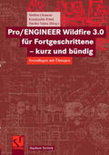 Clement / Vajna / Kittel |  Pro/ENGINEER Wildfire 3.0 für Fortgeschrittene - kurz und bündig | eBook | Sack Fachmedien