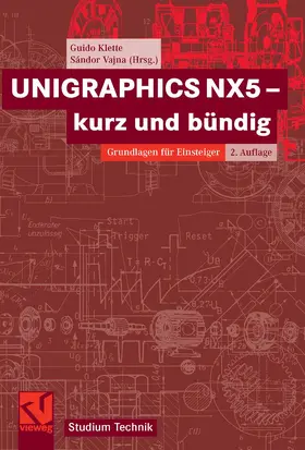 Klette / Vajna |  UNIGRAPHICS NX5 - kurz und bündig | eBook | Sack Fachmedien