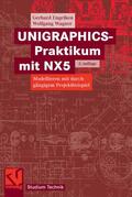 Engelken / Wagner |  UNIGRAPHICS-Praktikum mit NX5 | eBook | Sack Fachmedien