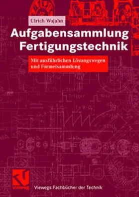 Wojahn |  Aufgabensammlung Fertigungstechnik | eBook | Sack Fachmedien
