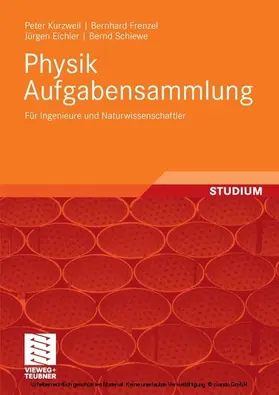 Kurzweil / Frenzel / Eichler |  Physik Aufgabensammlung | eBook | Sack Fachmedien