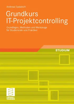 Gadatsch |  Grundkurs IT-Projektcontrolling | eBook | Sack Fachmedien