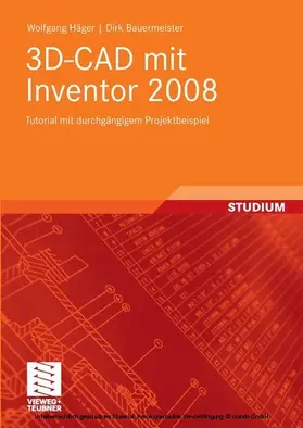 Häger / Bauermeister |  3D-CAD mit Inventor 2008 | eBook | Sack Fachmedien
