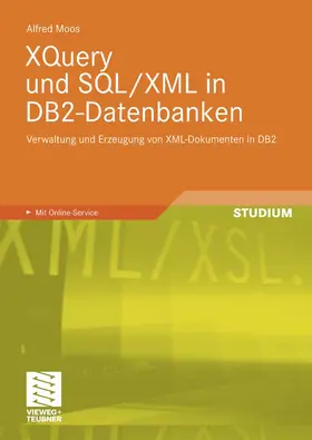 Moos |  XQuery und SQL/XML in DB2-Datenbanken | eBook | Sack Fachmedien