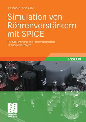 Potchinkov |  Simulation von Röhrenverstärkern mit SPICE | eBook | Sack Fachmedien