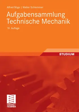 Böge / Schlemmer / Weißbach |  Aufgabensammlung Technische Mechanik | eBook | Sack Fachmedien