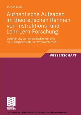 Kuhn |  Authentische Aufgaben im theoretischen Bereich von Instruktions- und Lehr-Lern-Forschung | eBook | Sack Fachmedien