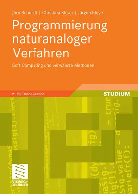Schmidt / Klüver / Stoica-Klüver |  Programmierung naturanaloger Verfahren | eBook | Sack Fachmedien