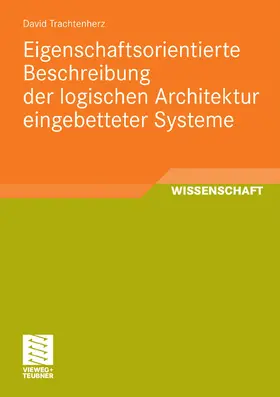 Trachtenherz | Eigenschaftsorientierte Beschreibung der logischen Architektur eingebetteter Systeme | E-Book | www.sack.de