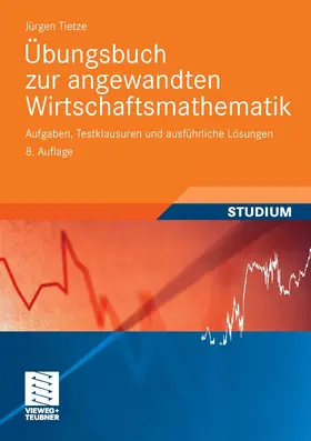 Tietze | Übungsbuch zur angewandten Wirtschaftsmathematik | E-Book | sack.de