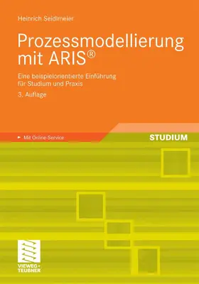 Seidlmeier | Prozessmodellierung mit ARIS® | E-Book | sack.de