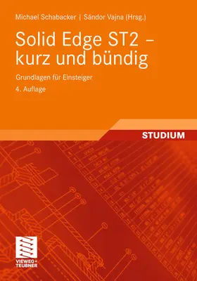 Schabacker / Vajna |  Solid Edge ST2 - kurz und bündig | eBook | Sack Fachmedien