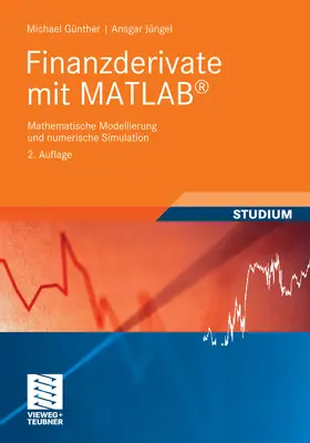 Günther / Jüngel |  Finanzderivate mit MATLAB | eBook | Sack Fachmedien