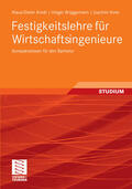Arndt / Brüggemann / Ihme |  Festigkeitslehre für Wirtschaftsingenieure | eBook | Sack Fachmedien