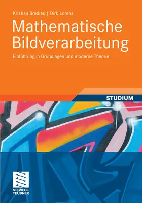 Bredies / Lorenz |  Mathematische Bildverarbeitung | eBook | Sack Fachmedien