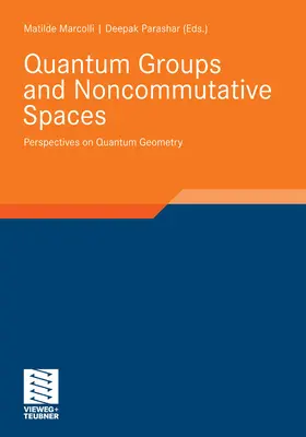 Marcolli / Parashar |  Quantum Groups and Noncommutative Spaces | eBook | Sack Fachmedien