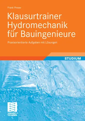 Preser |  Klausurtrainer Hydromechanik für Bauingenieure | eBook | Sack Fachmedien