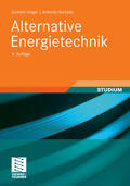 Unger / Hurtado |  Alternative Energietechnik | eBook | Sack Fachmedien