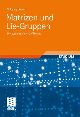 Kühnel |  Matrizen und Lie-Gruppen | eBook | Sack Fachmedien