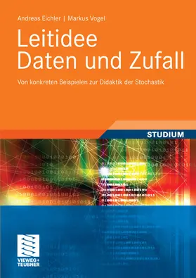 Eichler / Vogel |  Leitidee Daten und Zufall | eBook | Sack Fachmedien