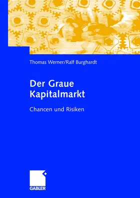 Burghardt / Werner |  Der Graue Kapitalmarkt | Buch |  Sack Fachmedien