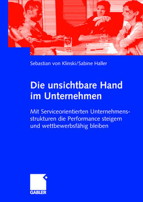 Klinski / Haller | Haller, S: Die unsichtbare Hand im Unternehmen | Buch | 978-3-8349-0017-3 | sack.de