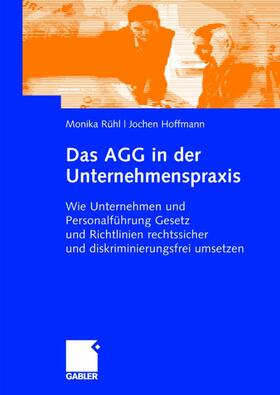 Rühl / Hoffmann |  Hoffmann, J: AGG in der Unternehmenspraxis | Buch |  Sack Fachmedien