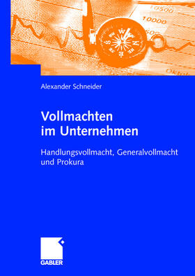 Schneider |  Vollmachten im Unternehmen | Buch |  Sack Fachmedien