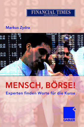Zydra | Zydra, M: Mensch, Börse! | Buch | 978-3-8349-0068-5 | sack.de
