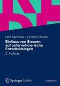 Strunk / Kaminski |  Einfluss von Steuern auf unternehmerische Entscheidungen | Buch |  Sack Fachmedien