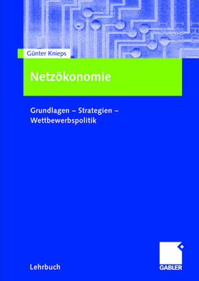 Knieps | Knieps, G: Netzökonomie | Buch | 978-3-8349-0107-1 | sack.de
