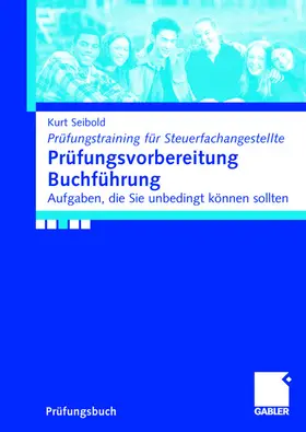 Seibold |  Prüfungsvorbereitung Buchführung | Buch |  Sack Fachmedien