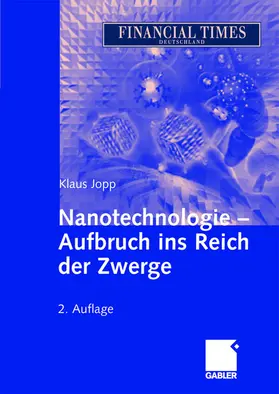 Jopp |  Nanotechnologie - Aufbruch ins Reich der Zwerge | Buch |  Sack Fachmedien