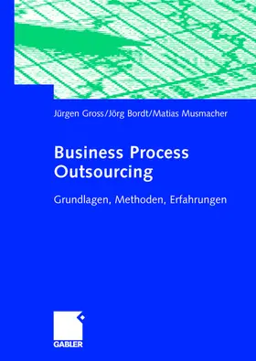 Gross / Musmacher / Bordt | Business Process Outsourcing | Buch | 978-3-8349-0226-9 | www.sack.de