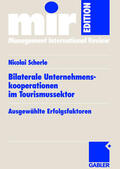 Scherle |  Scherle, N: Bilaterale Unternehmenskooperationen im Tourismu | Buch |  Sack Fachmedien
