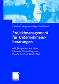 Winklbauer / Wegmann |  Projektmanagement für Unternehmensberatungen | Buch |  Sack Fachmedien