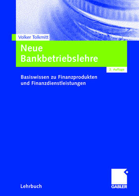 Tolkmitt | Neue Bankbetriebslehre | Buch | 978-3-8349-0337-2 | sack.de