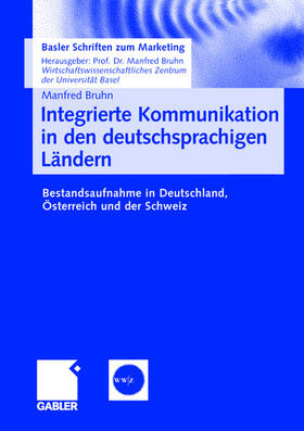 Bruhn | Bruhn, M: Integrierte Kommunikation in den deutschsprachigen | Buch | 978-3-8349-0345-7 | sack.de