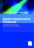 Bruhn / Kirchgeorg / Meier |  Marktorientierte Führung | Buch |  Sack Fachmedien