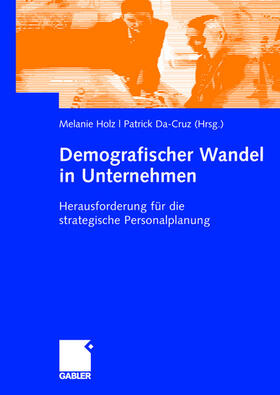 Da-Cruz / Holz | Demografischer Wandel in Unternehmen | Buch | 978-3-8349-0493-5 | sack.de