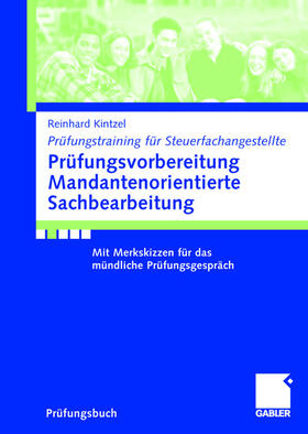 Kintzel | Kintzel, R: Prüfungsvorbereitung Mandantenorientierte Sachbe | Buch | 978-3-8349-0532-1 | sack.de